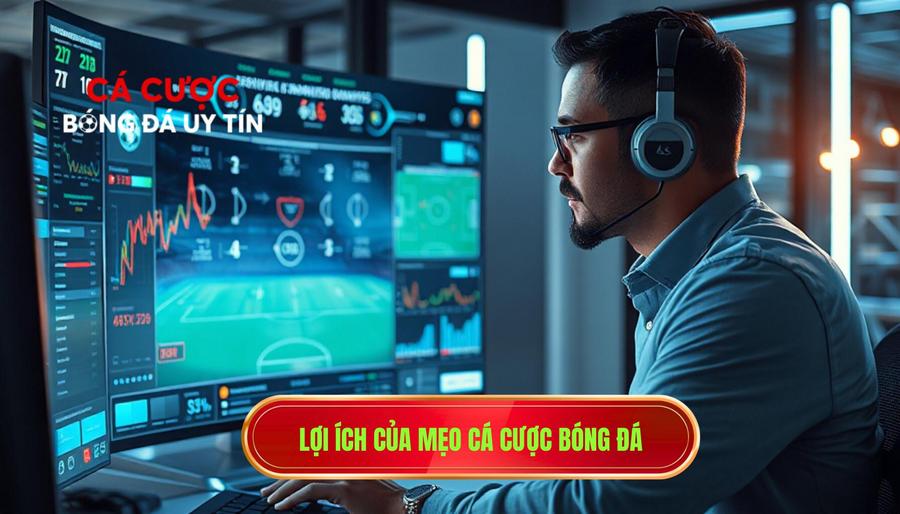 Lợi ích của mẹo cá cược bóng đá