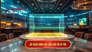 Cá cược bóng đá_ Kèo giải cỏ uy tín.